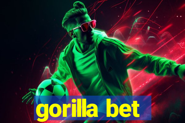 gorilla bet